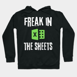 Freak in The Sheets Spreadsheet Hoodie